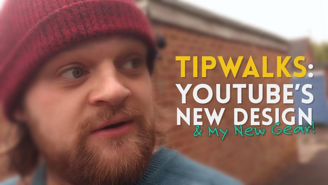 Youtube's NEW Design? [VLOG] | TipWalks