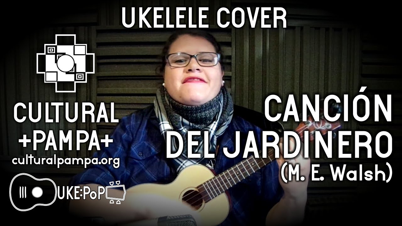 Canción Del Jardinero (M E Walsh) | UKELELE COVER