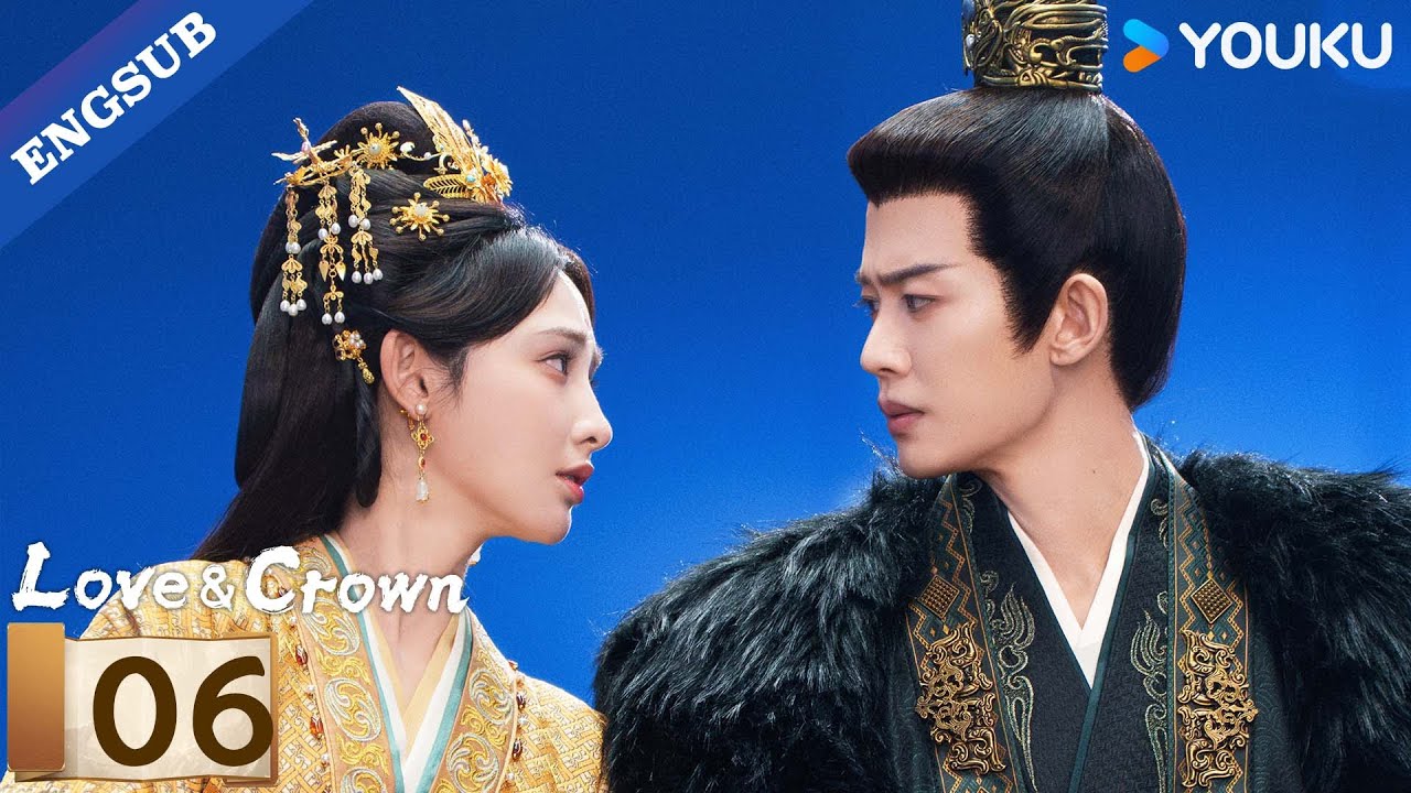 [Love & Crown] EP06 | Allen Ren / Peng Xiaoran / Zhang Yao / Estelle Chen | YOUKU