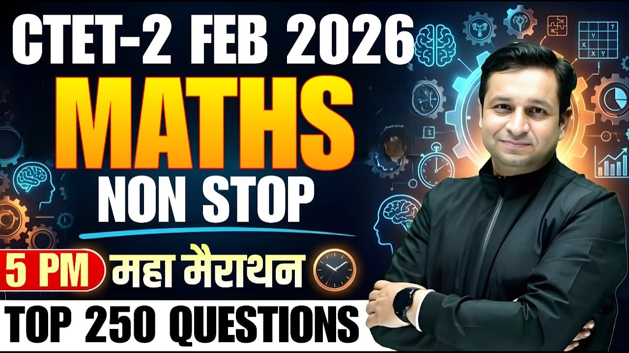 CTET Feb 2026 Maths: MARATHON | 6 Hours Non-Stop Class by Deepak Sir | New Pattern Questions
