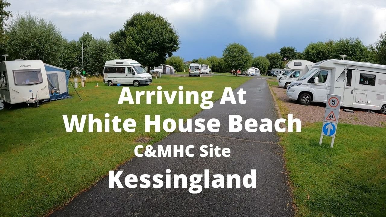 Arriving at White House Beach Caravan & Motorhome Club Site Kessingland