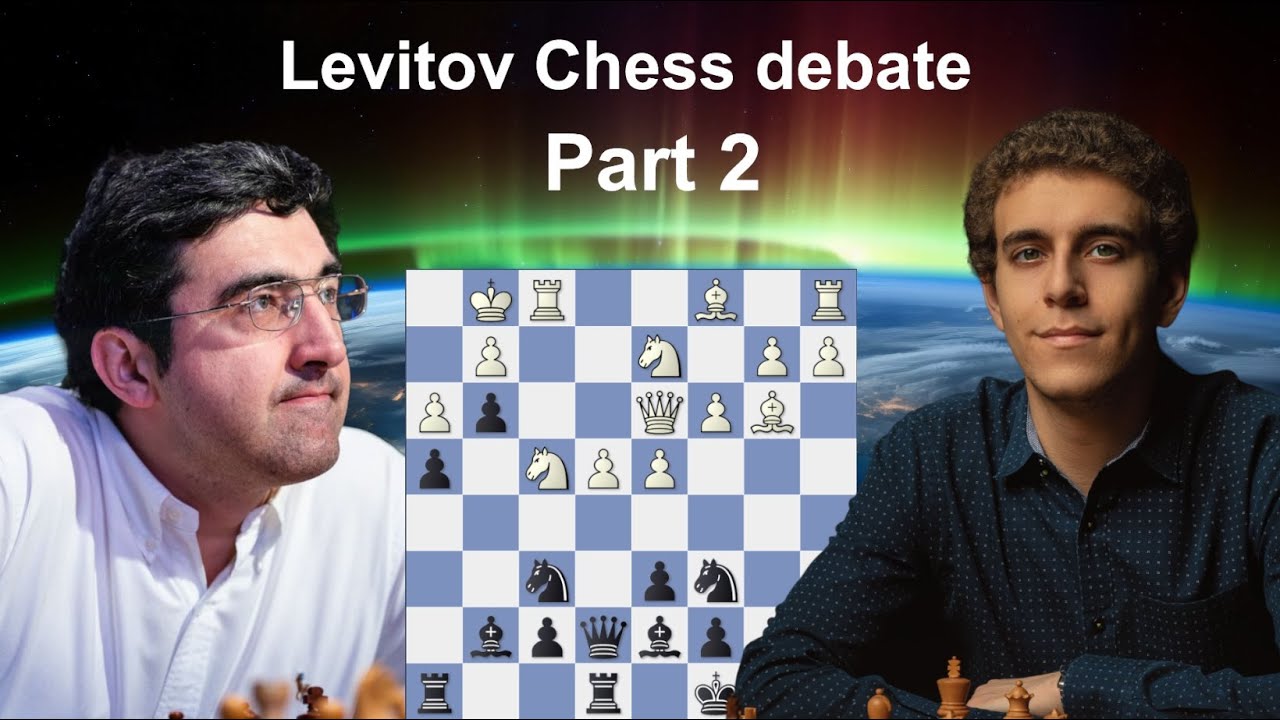 Reaction to Kramnik - Naroditsky debate on Levitov Chess: Part 2