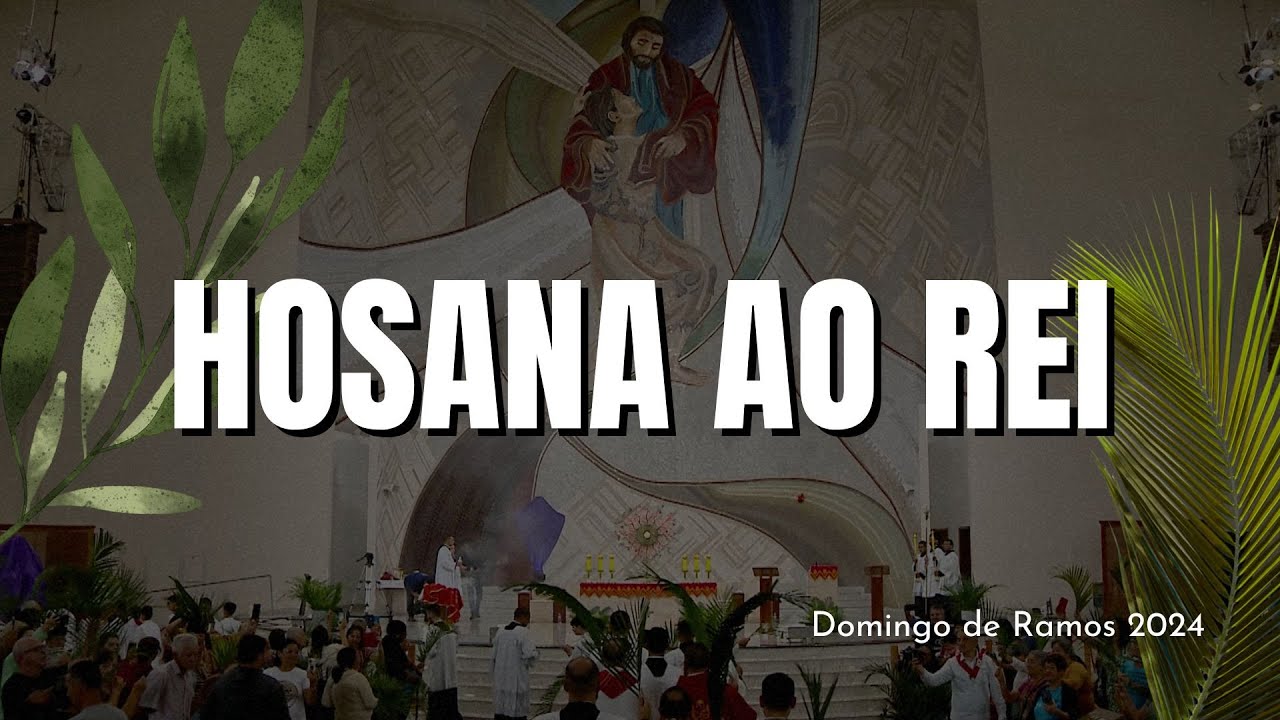 Hosana ao Rei - Coral Canção Nova [#Ramos2024]