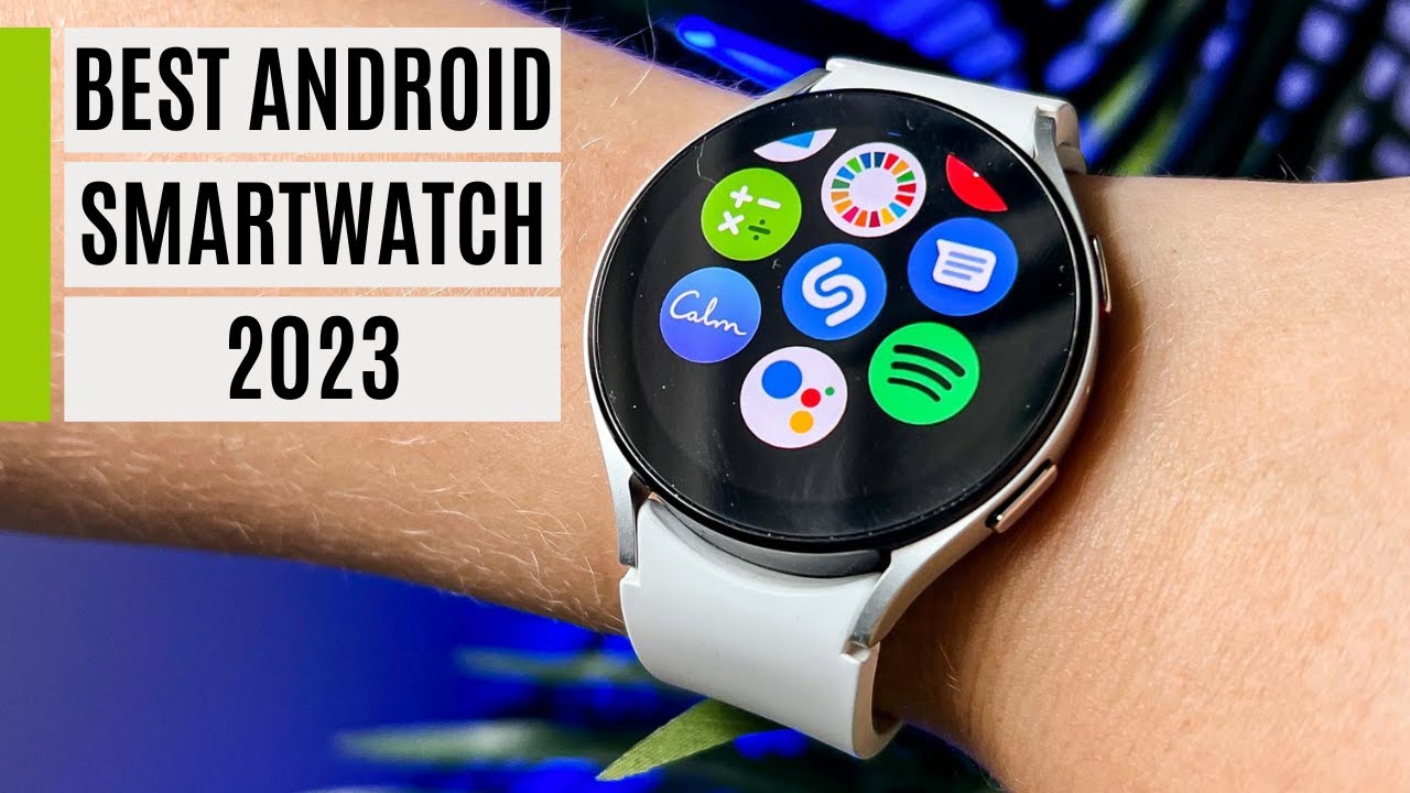 Best Android Smartwatch 2023
