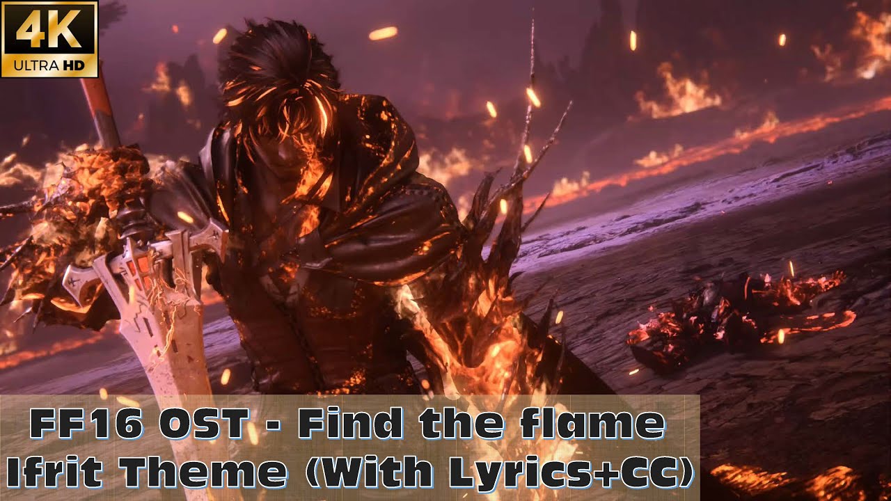 【FF16】Find the flame - Ifrit theme (with Lyrics+CC)