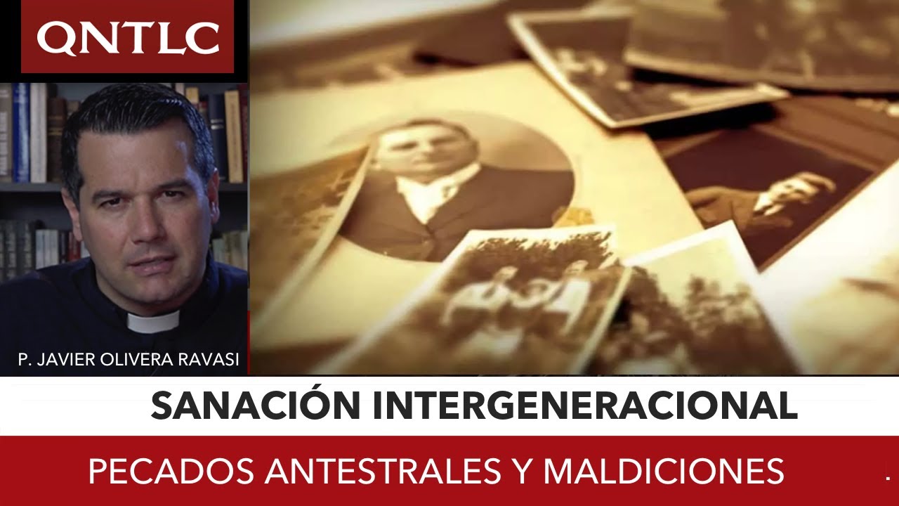 Sanación intergeneracional, pecados ancestrales y maldiciones. Preguntas y respuestas