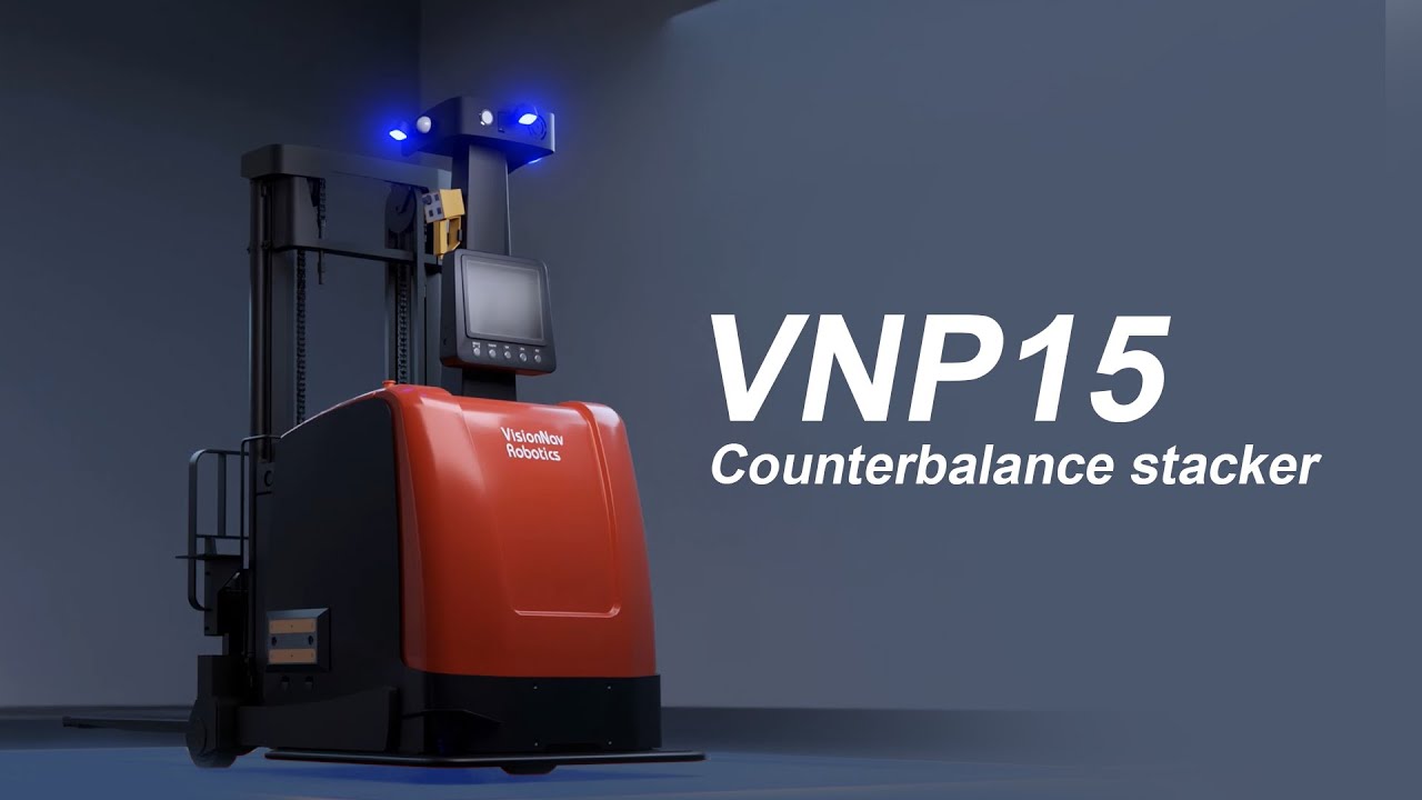 VisionNav Robotics Counterbalance Stacker AGV/AMR VNP15 Introduction