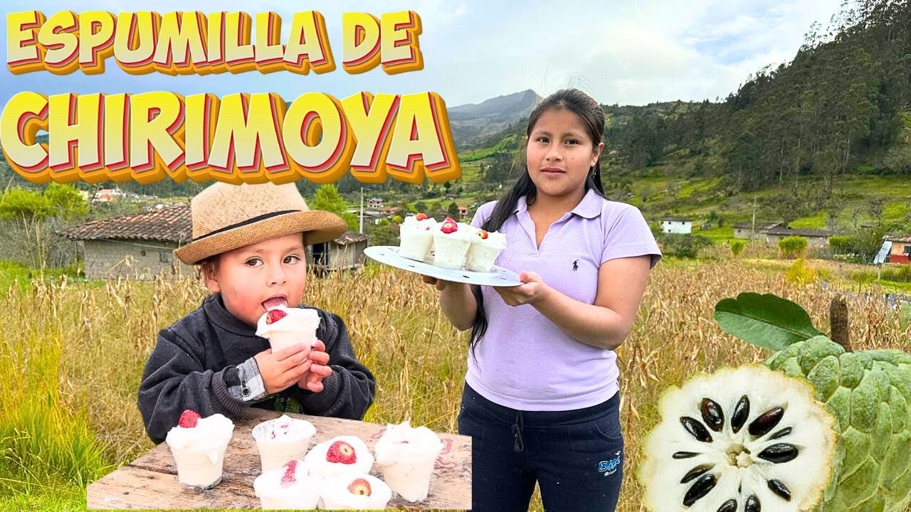 POreparando espumilla de CHIRMOYA en el CAMPO - Dalyla