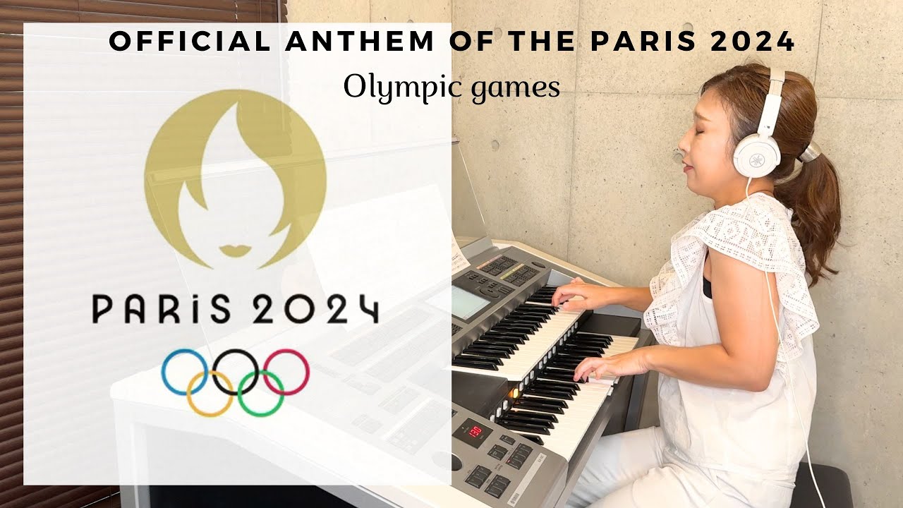 【パリオリンピック2024 BGM】Official anthem of the Paris 2024 Olympic and Paralympic Games「Parede」エレクトーン演奏