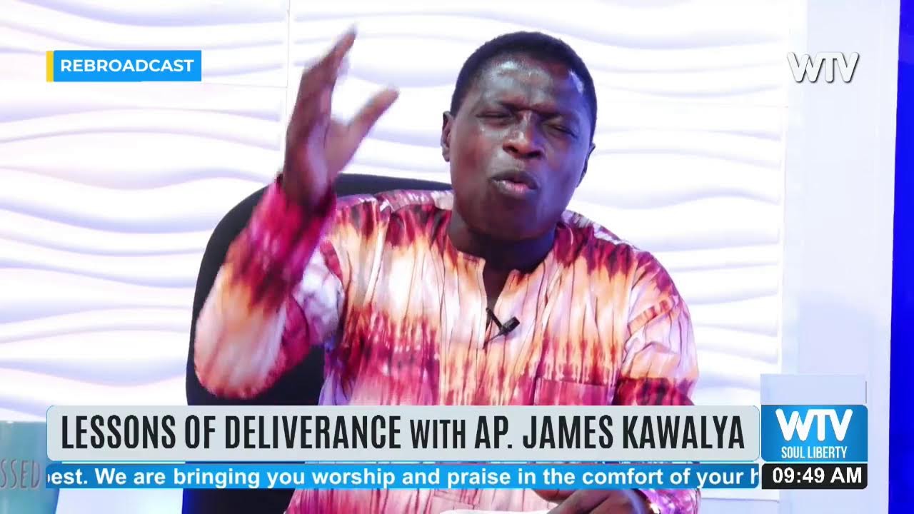 LESSONS OF DELIVARANCE WITH APOSTLE JAMES KAWALYA || LIVE ON WTV