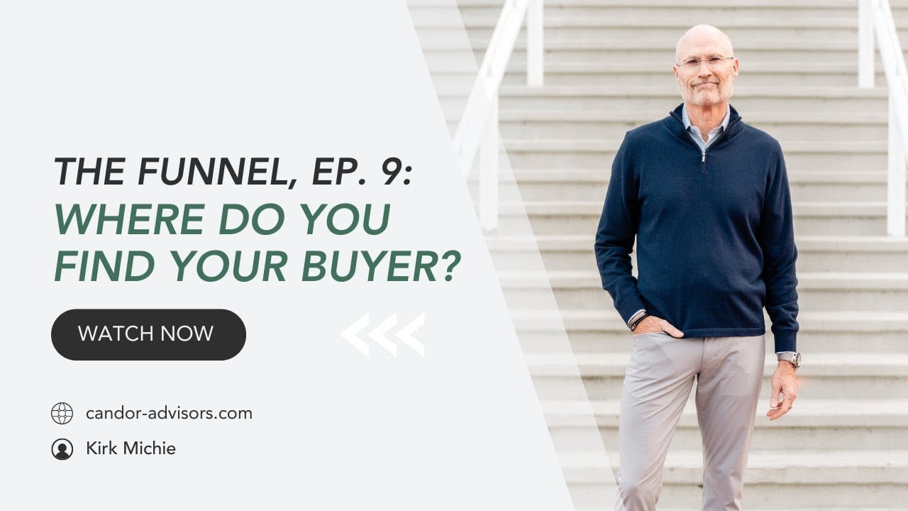 The Funnel, Ep. 9: Where Do You Find Your Buyer?