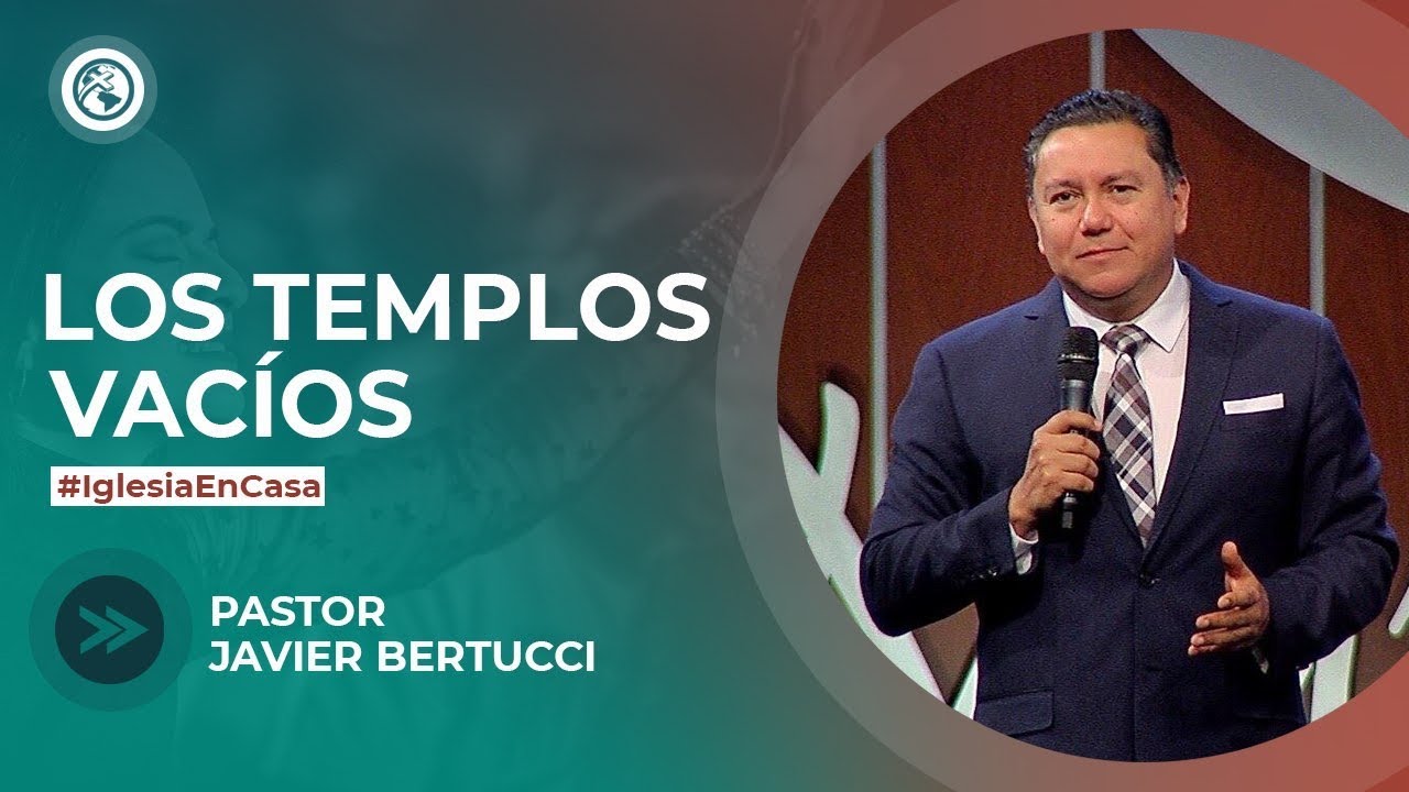 Los Templos Vacíos - Pastor Javier Bertucci