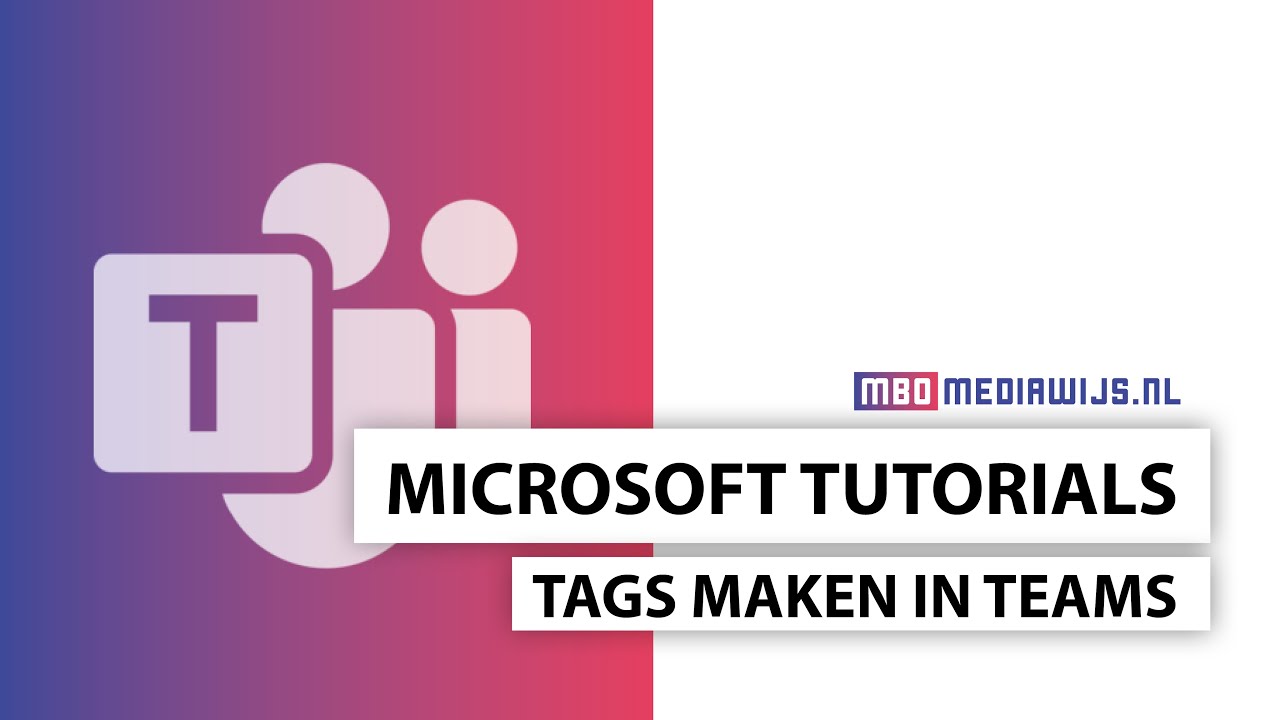 Microsoft tutorials 💡 | Teams | Tags maken