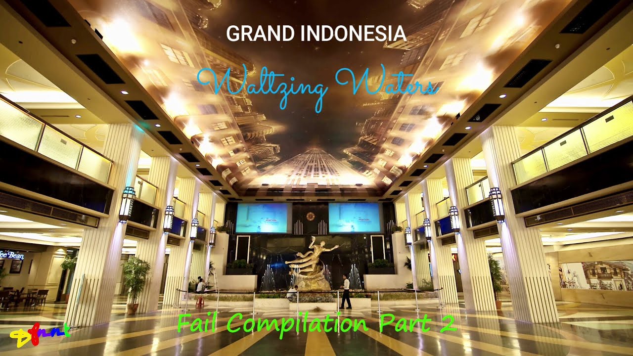 Grand Indonesia Fountain Show Fail Compilation Part 2