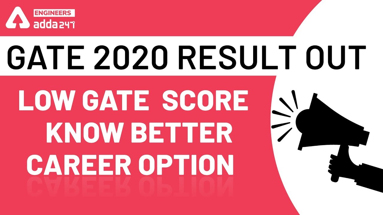 GATE 2020 Result Out | Low GATE  Score|  PSUs cut-off | GATE Counselling  procedure