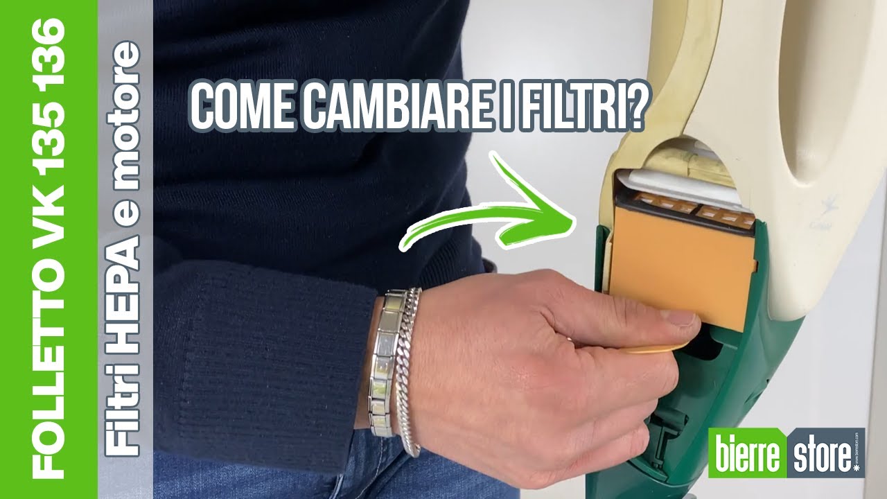 Come cambiare filtri folletto hepa griglia vk 135 vk 136 - BierreStore