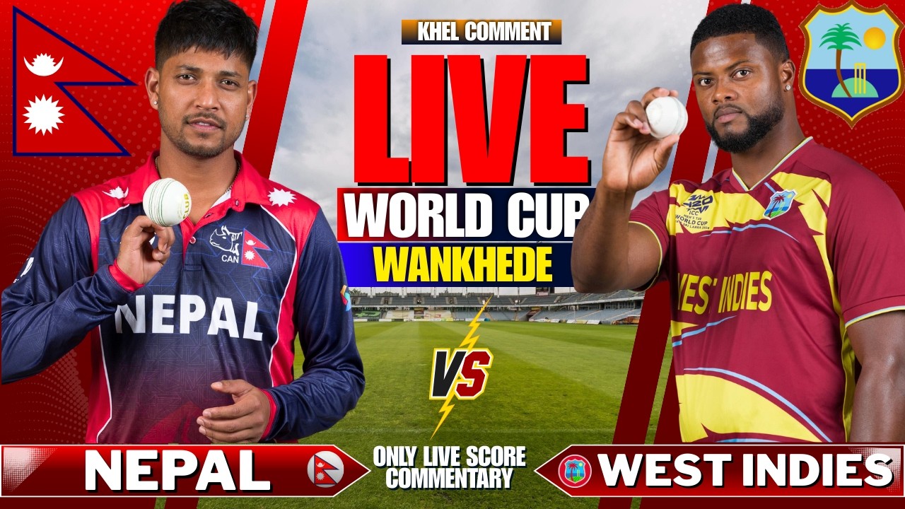 NEPAL VS WEST INDIES T20 WORLD CUP MATCH 25 | LIVE SCORE AND COMMENTARY | NEP VS WI SECOND INNINGS