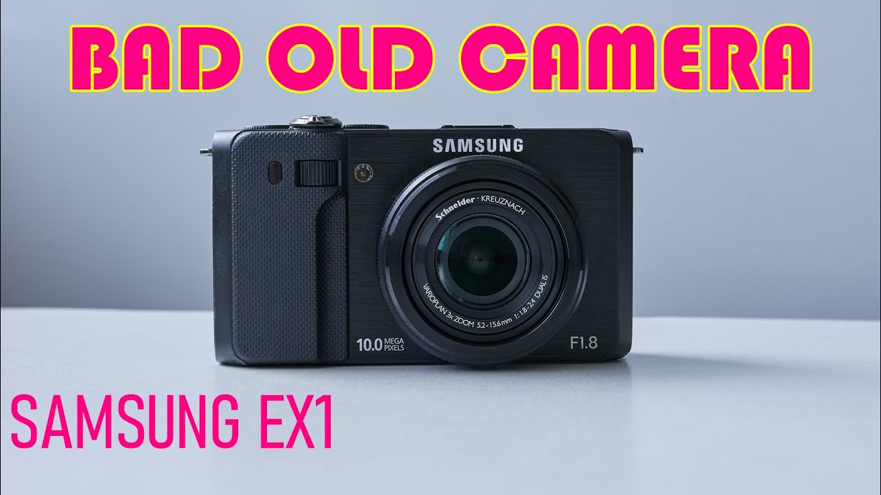 Samsung EX1. Премиальный компакт в стиле Samsung. BAD OLD CAMERA
