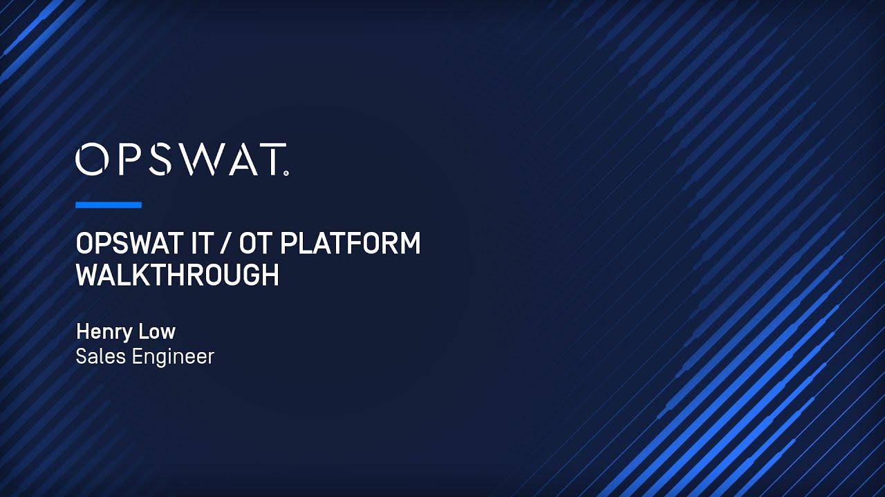 OPSWAT IT/OT Platform Demo: Cybersecurity for Critical Infrastructure | Henry Low, Sales Engineer