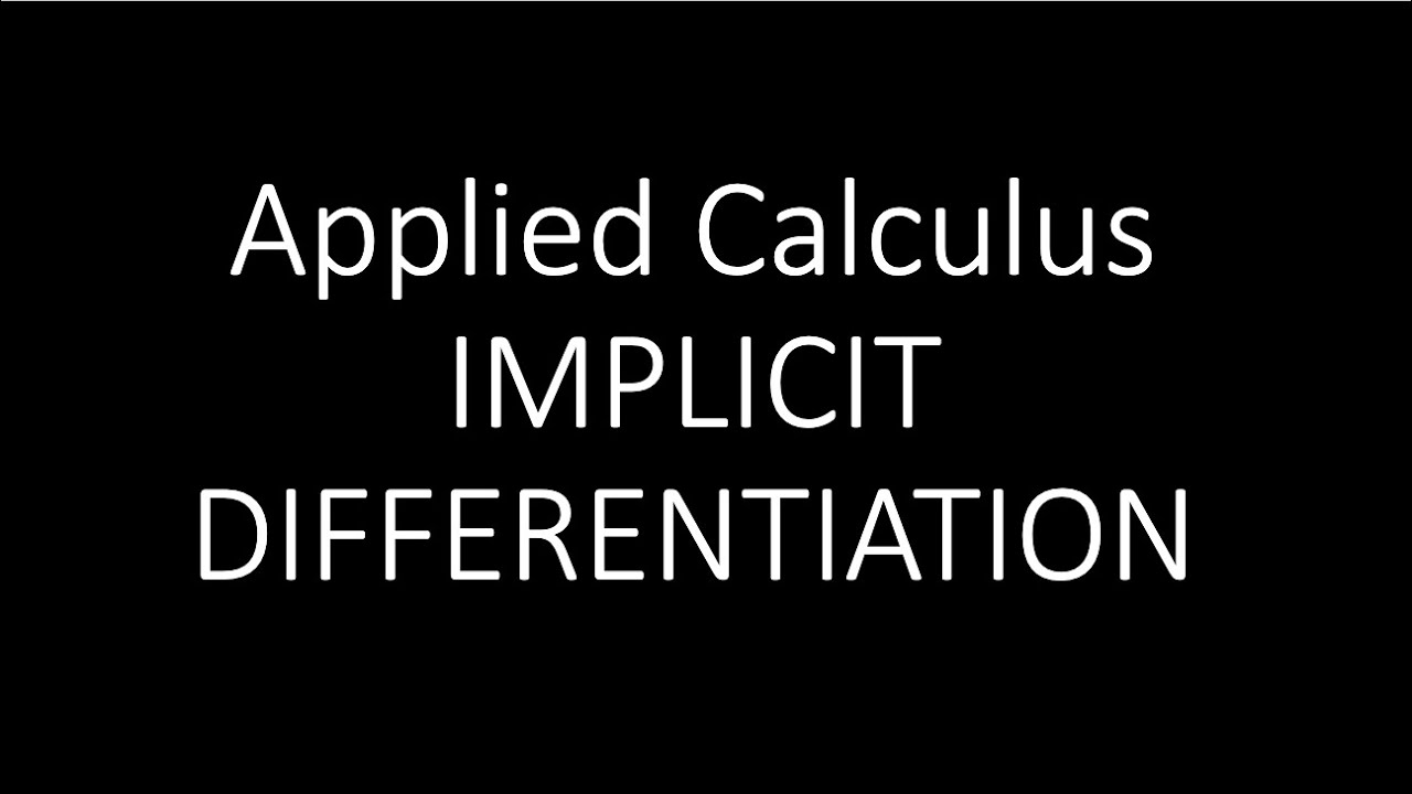 Applied Calculus - Implicit Differentiation