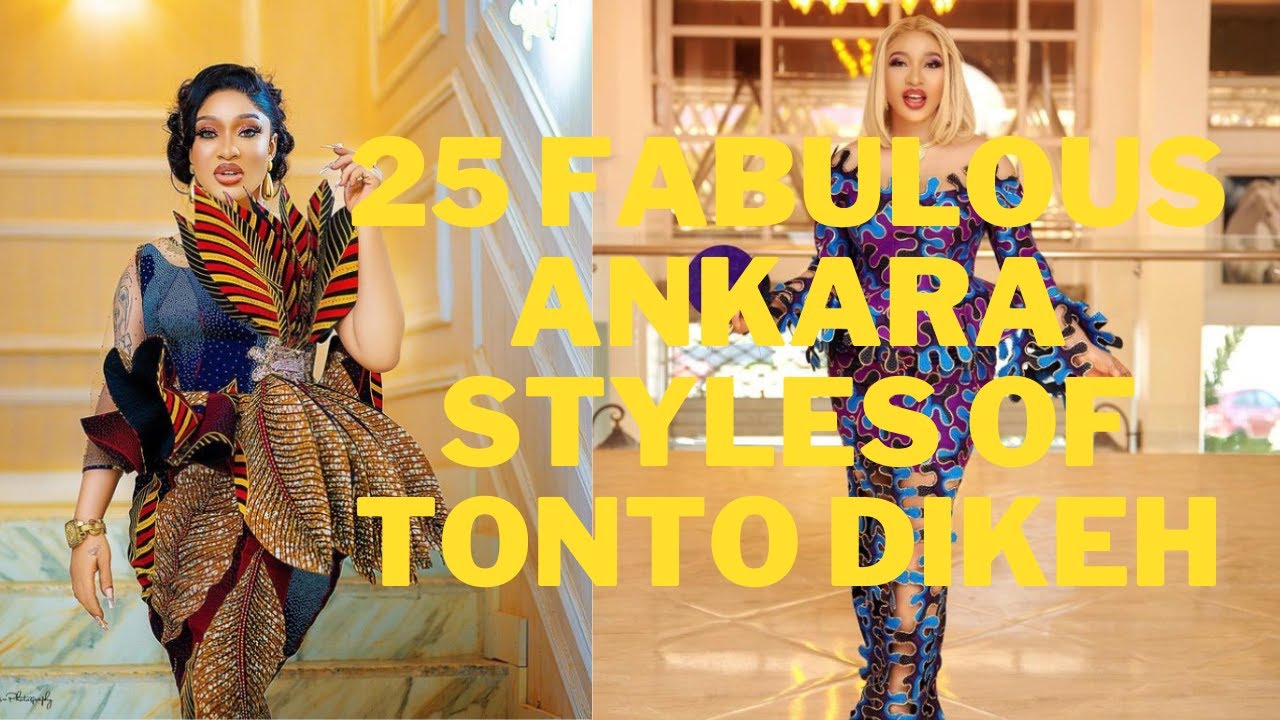 TONTO DIKEH&rsquo;S 25 EXQUISITE ANKARA STYLES
