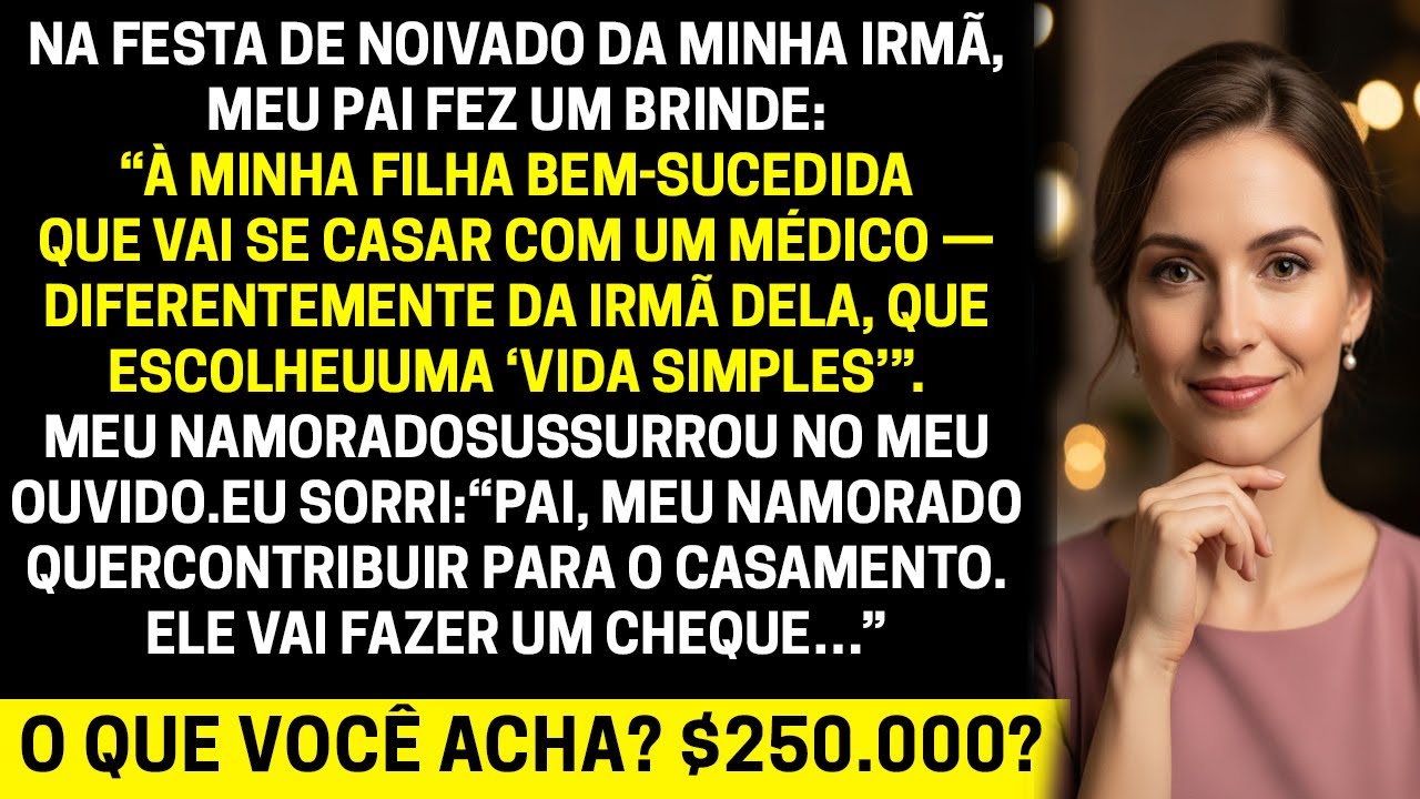 Ele me humilhou no brinde da minha irmã — minutos depois, meu namorado entregou US$ 250 mil