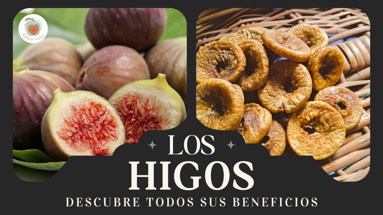 LOS HIGOS Frescos y Secos. Propiedades y Beneficios