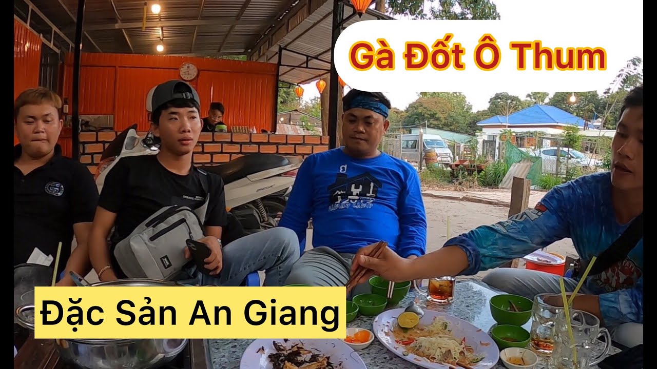 Mời Các Bạn Đặc Sản An Giang - Gà Đốt Ô Thum