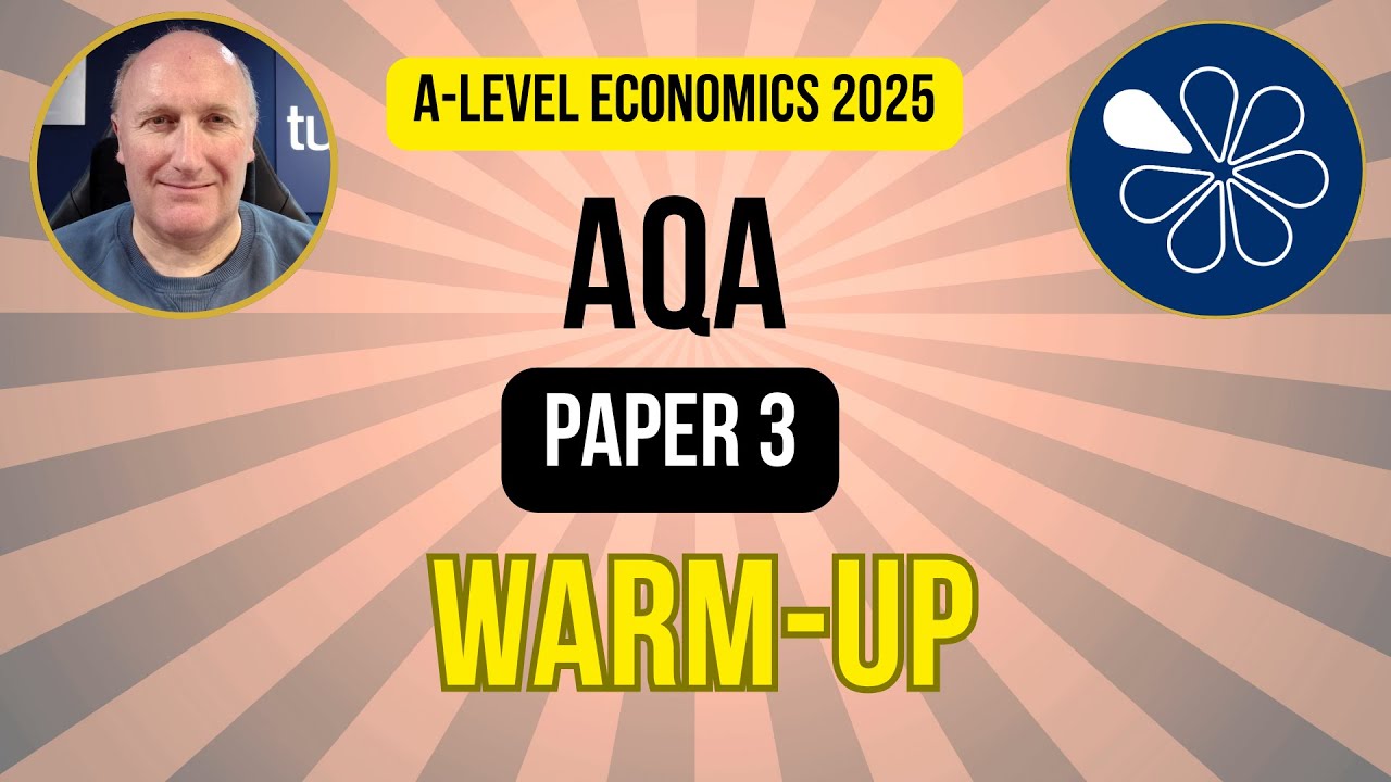 AQA PAPER 3 EXAM WARMUP | A-Level Economics 2025