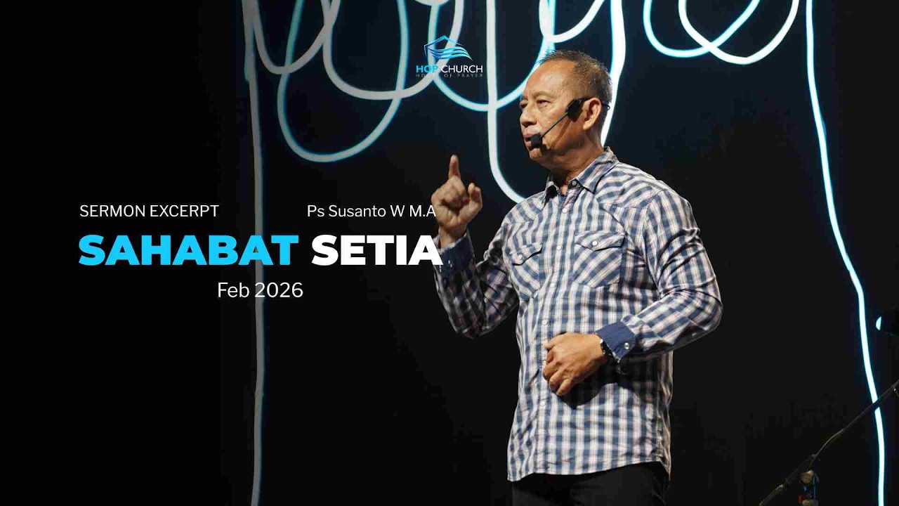 Sahabat Sejati - Ps Susanto Winata M.A. | 22 Februari 2026