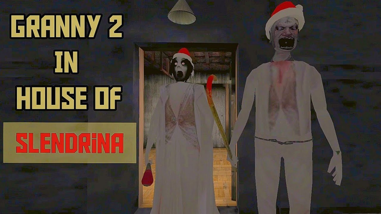 Granny Chapter Two In House Of Slendrina