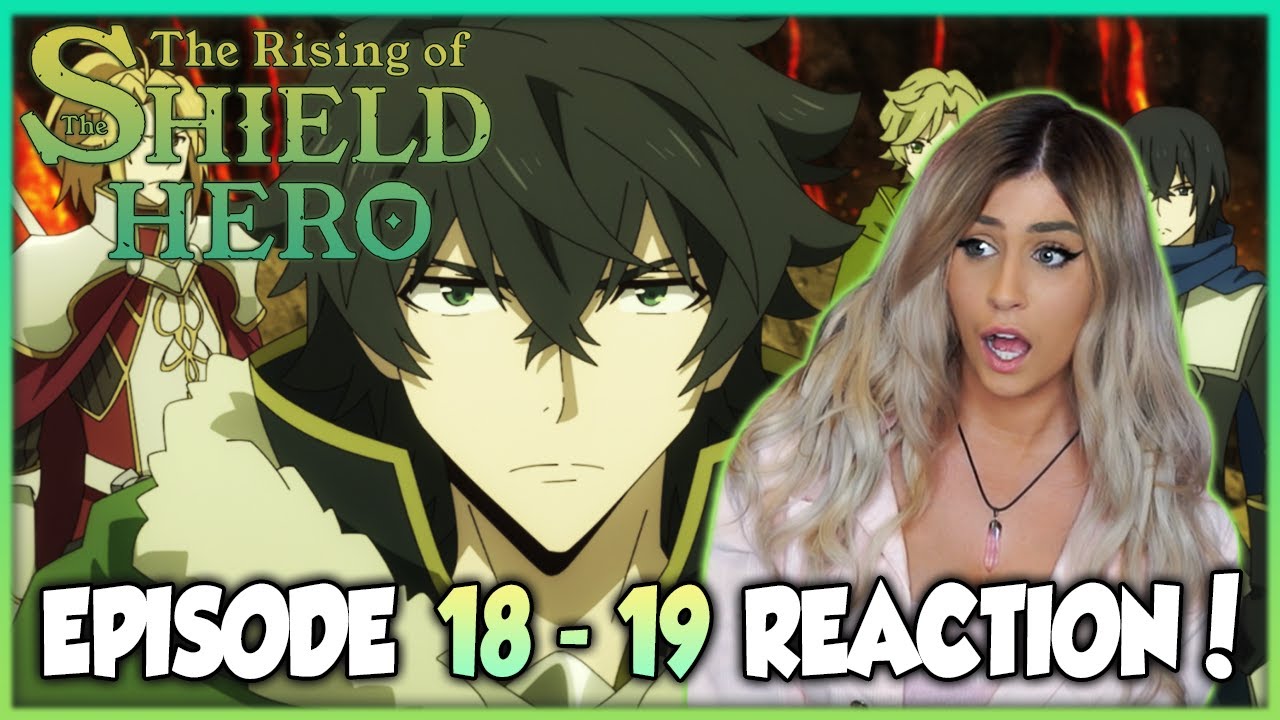 The Four Cardinal Heroes | The Rising of the Shield Hero Episode 18 & 19 Reaction + Review!