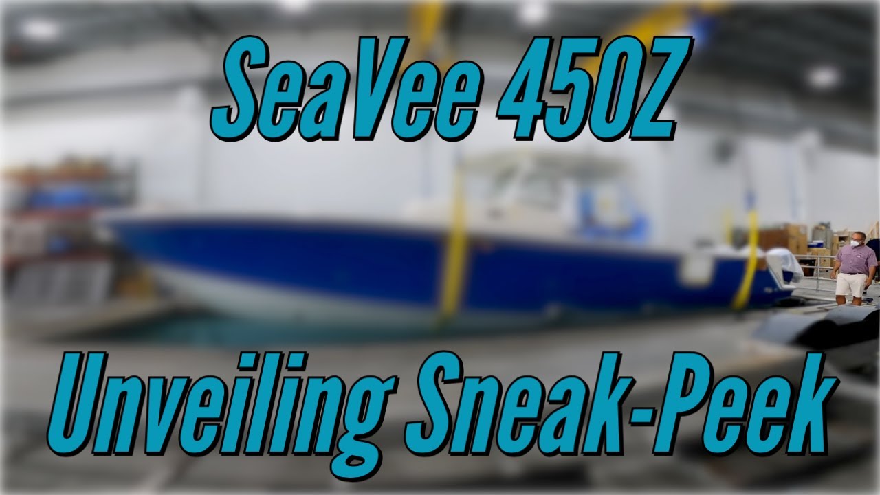 SeaVee Boats 450z Sneak-peek! Virtual Boat Show Coming Soon!