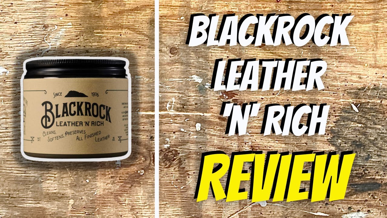 Blackrock Leather N Rich - Review