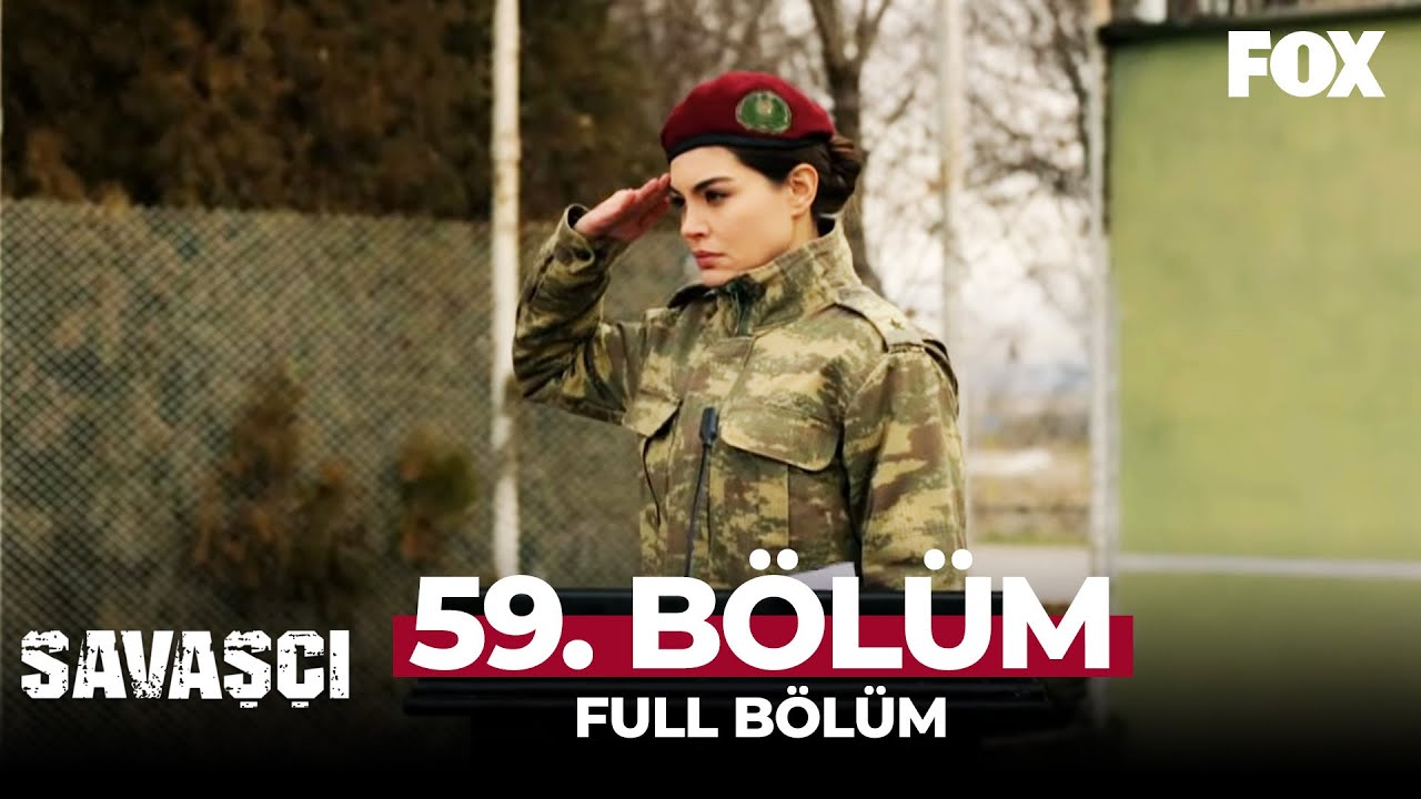 Savaşçı 59. Bölüm