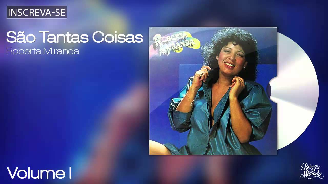 Roberta Miranda - São Tantas Coisas  - Volume 1 - [Áudio Oficial]
