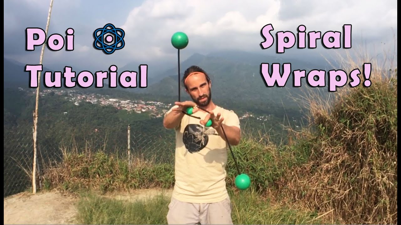 Poi Spiral Wraps - Intermediate Poi Tutorials