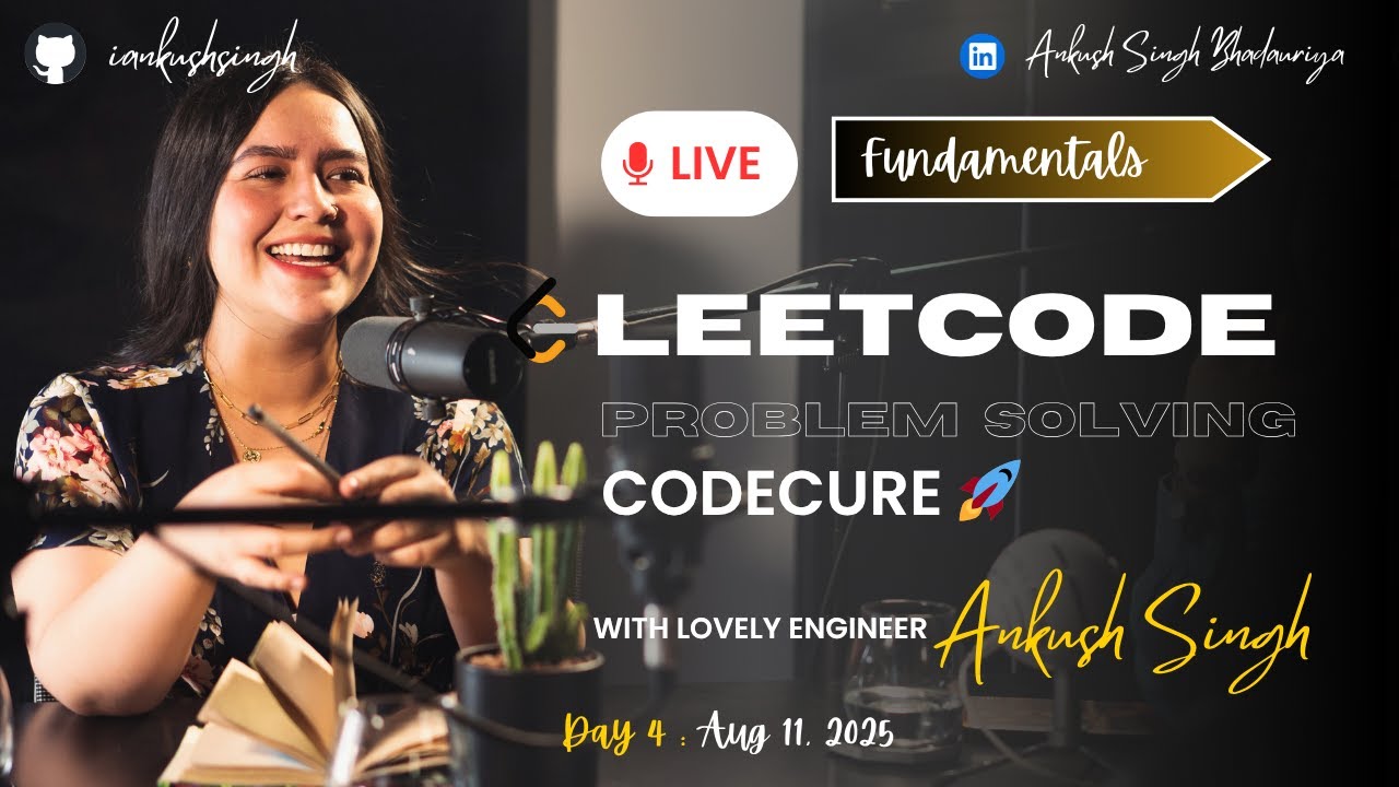 CodeCure Live: Daily LeetCode + DSA Grind with Ankush 🚀 | 11 August