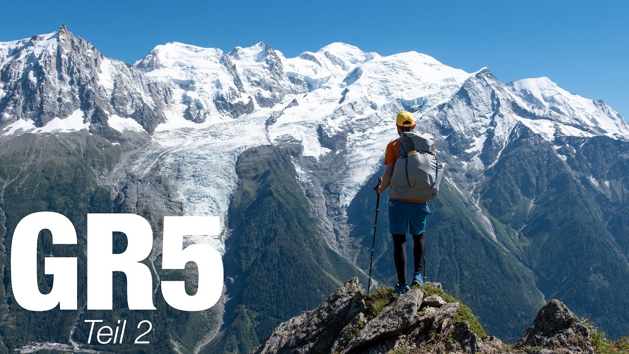 GR5: In 27 Tagen zu Fuss vom Genfer See ans Mittelmeer (Teil 2) - Von Samoëns nach Chamonix