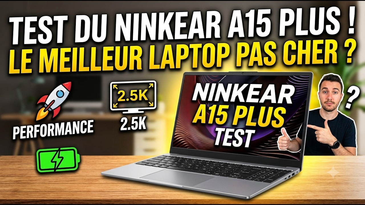 Test review du NINKEAR A15 Plus - Ryzen 7 5700u + batterie 3 cellules 57W à un tarif  imbattable !