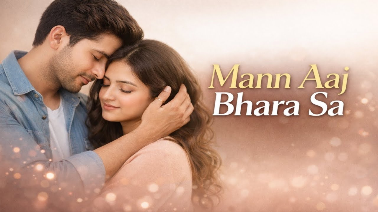 Mann Aaj Bhara Sa | Sad Romantic Song | Love Status Video