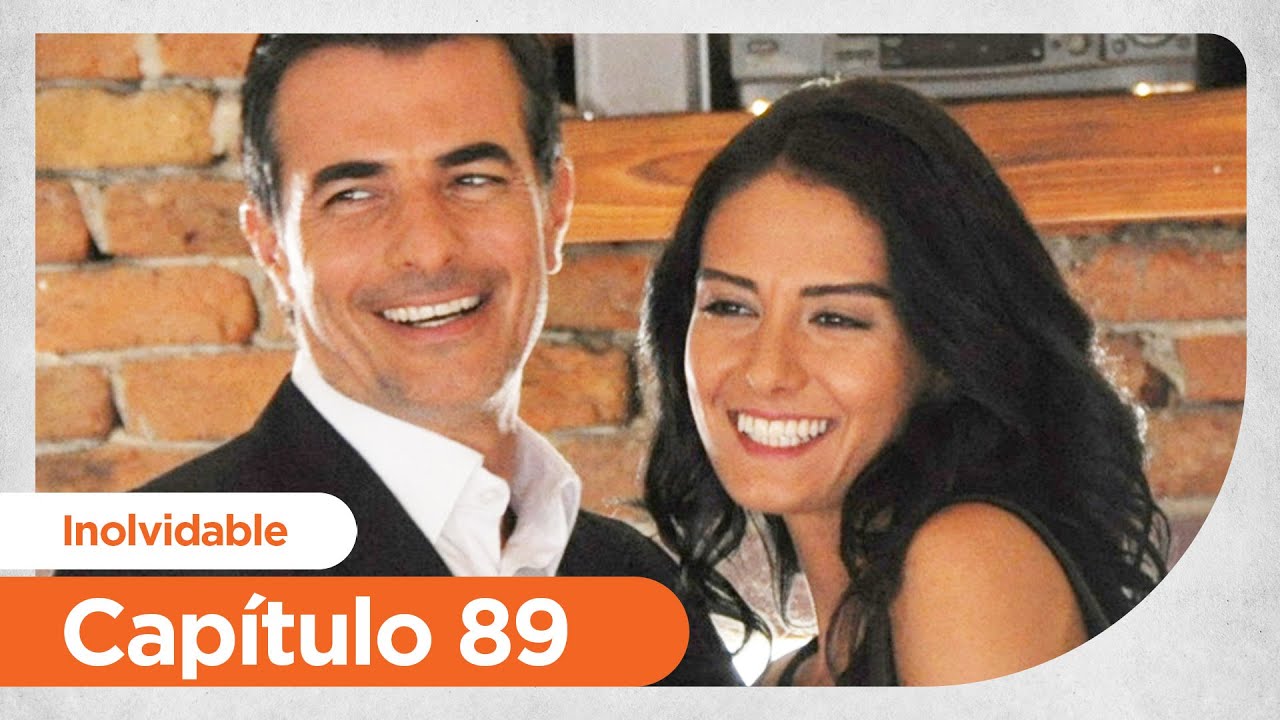 Inolvidable | Unutulmaz - Capitulo 89
