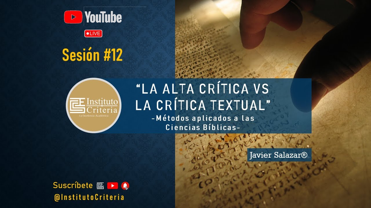 Sesión #12. La Alta Crítica vs La Crítica Textual.  | IESCRITERIA