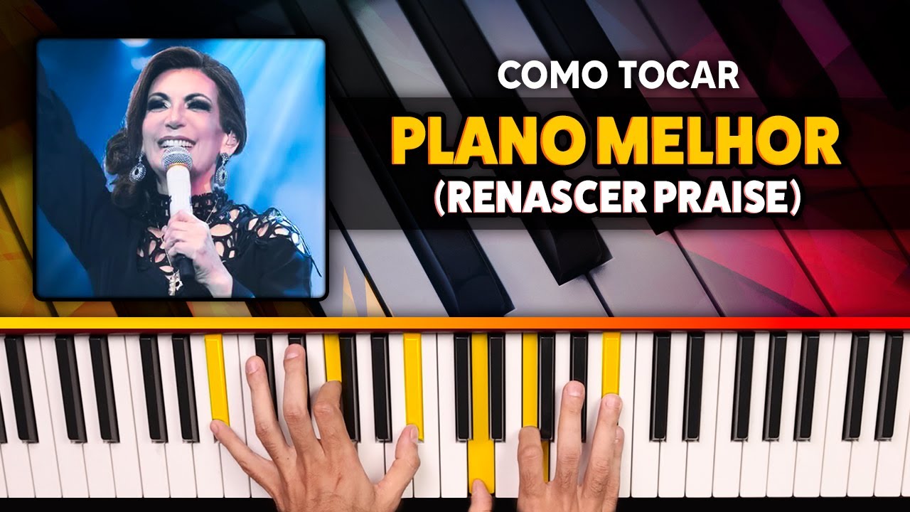 Como tocar: Plano Melhor (Renascer) | Tutorial de Teclado