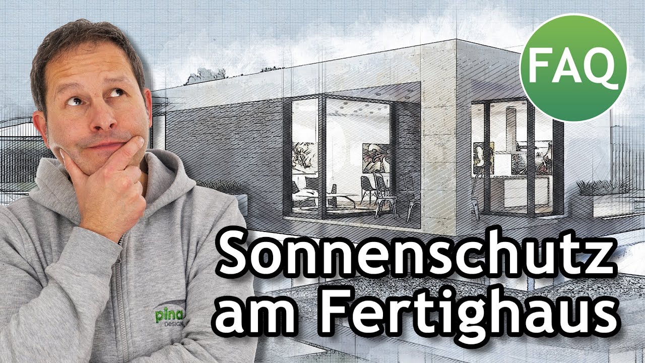 Sonnenschutz f&uuml;rs Fertighaus: Welche Beschattung ist m&ouml;glich? | FAQ ☀️ Pina