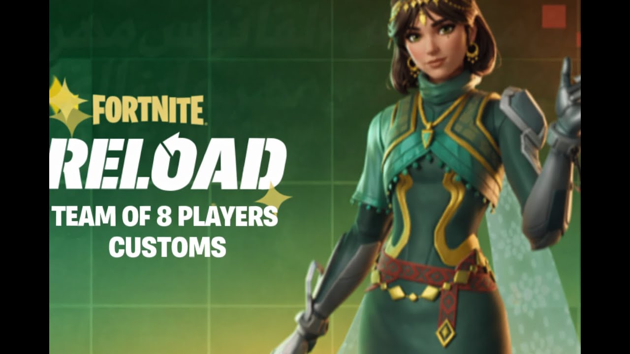 Fortnite Reload Team of 8 Players Customs