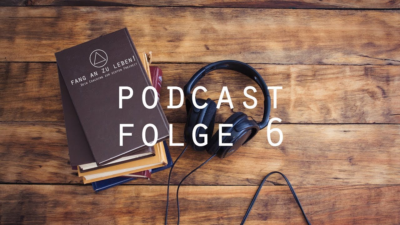 Innere Entwicklung, wohin f&uuml;hrt sie?  - Fang an zu leben ✩Podcast✩