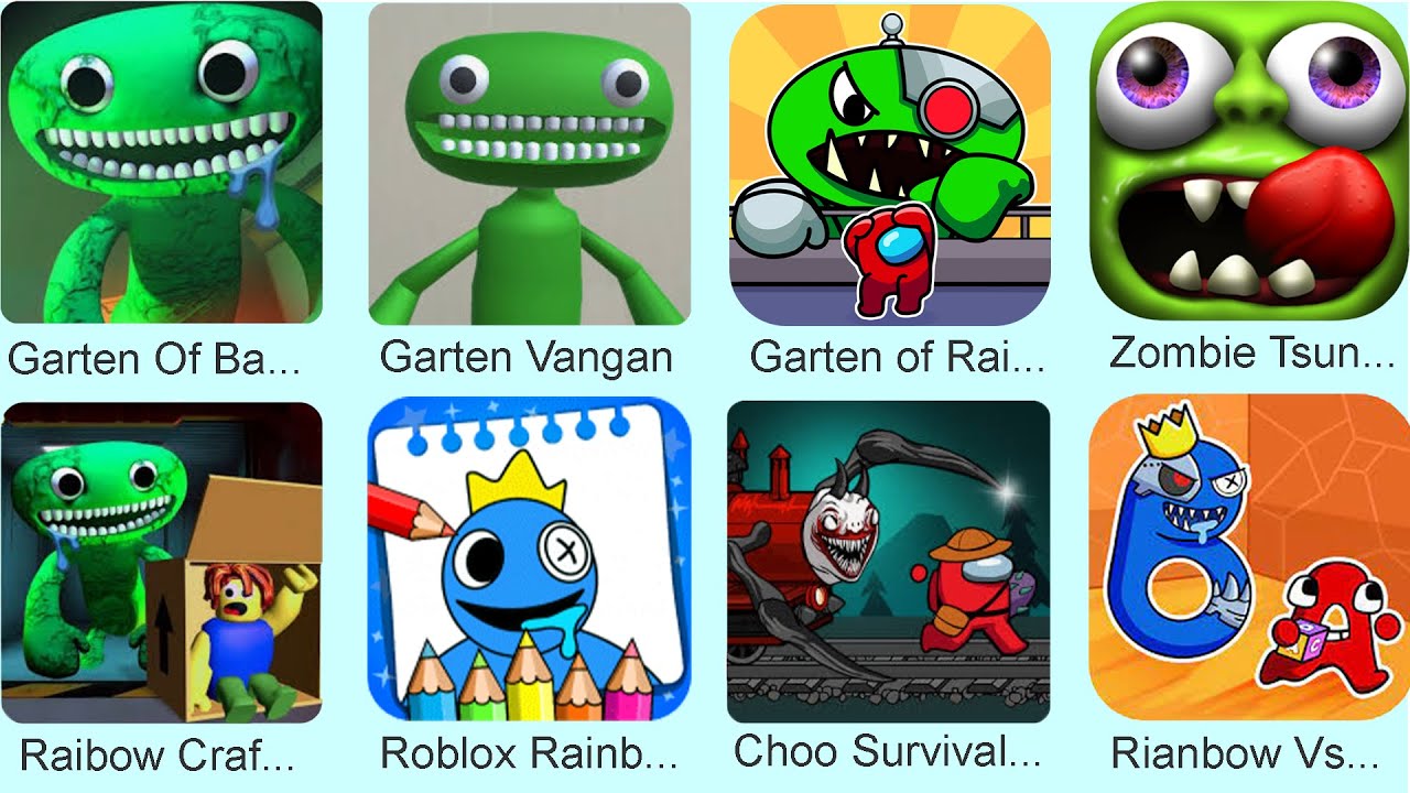 Garten Of Banban,Garten Vangan,Garten Of Garten Of Rainbow Monster,Zombie Tssune,Rainbow Craf,Choo