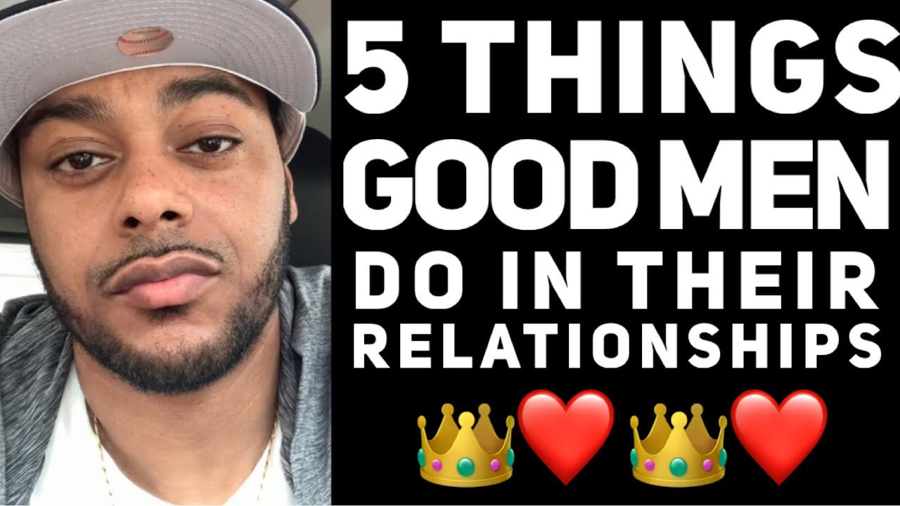 5 things good men understand | 5 signs a good man cares for you