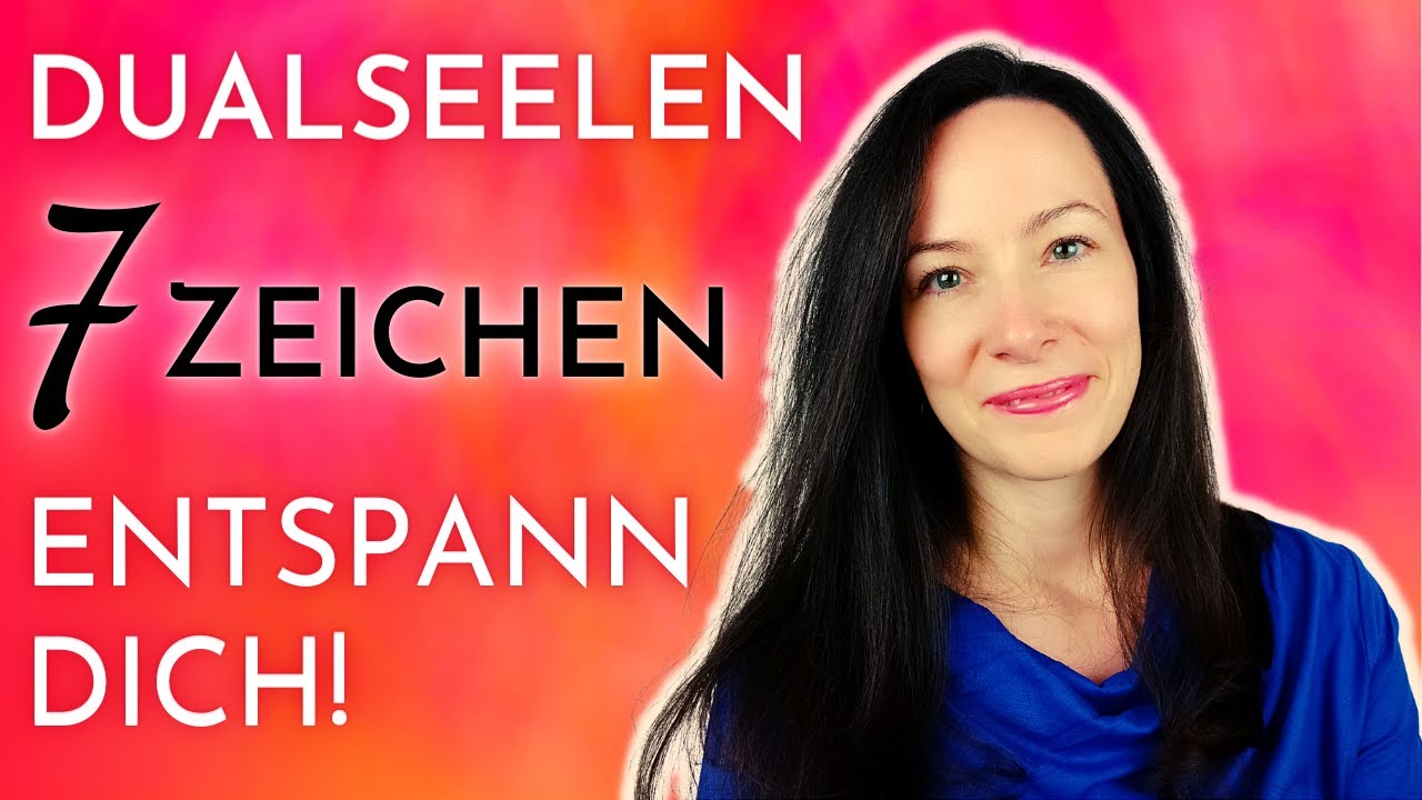 DUALSEELEN | 7 Zeichen, dass ihr auf einem GUTEN WEG seid